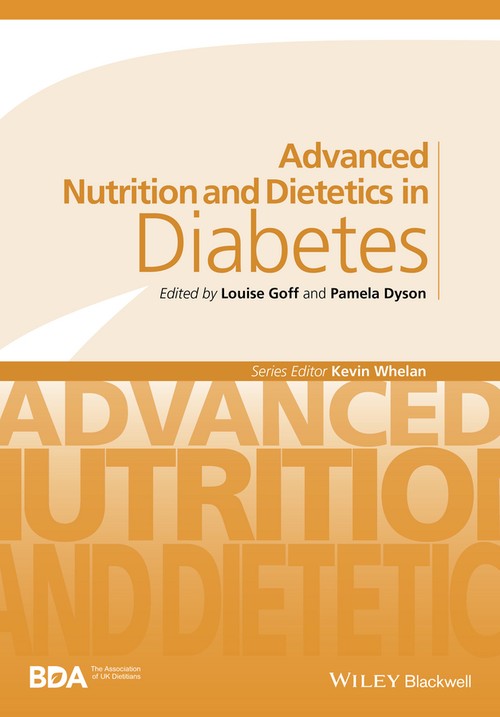 Advanced Nutrition and Dietetics in Diabetes by Louise Goff ISBN 9780470670927