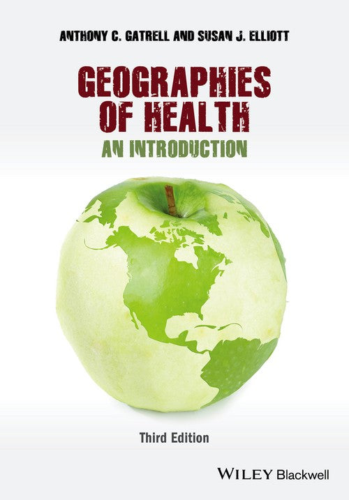 Geographies of Health by Anthony C Gatrell ISBN 9780470672877