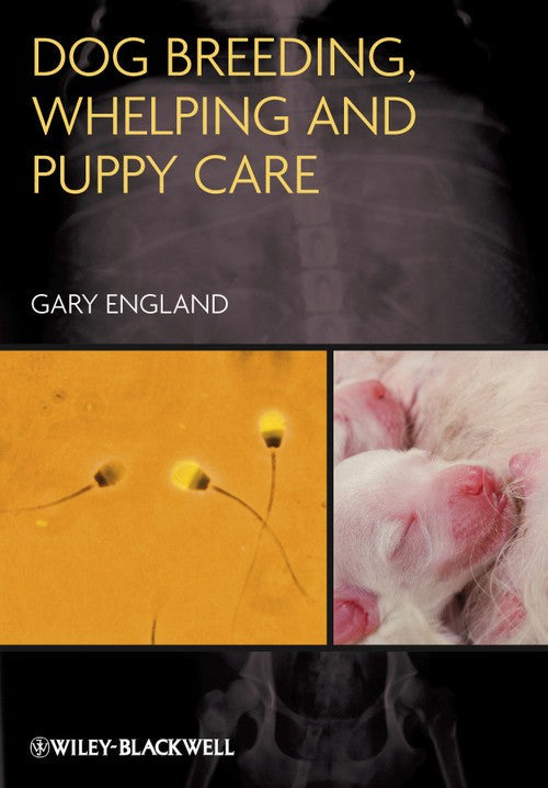 Dog Breeding, Whelping and Puppy Care by Gary England ISBN 9780470673133