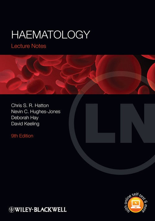 Lecture Notes: Haematology by Chris S R Hatton ISBN 9780470673591