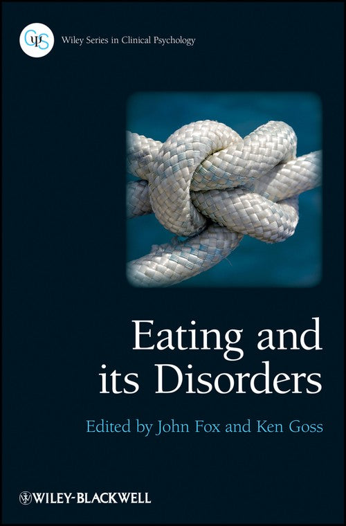 Eating and its Disorders by John R E Fox ISBN 9780470683545