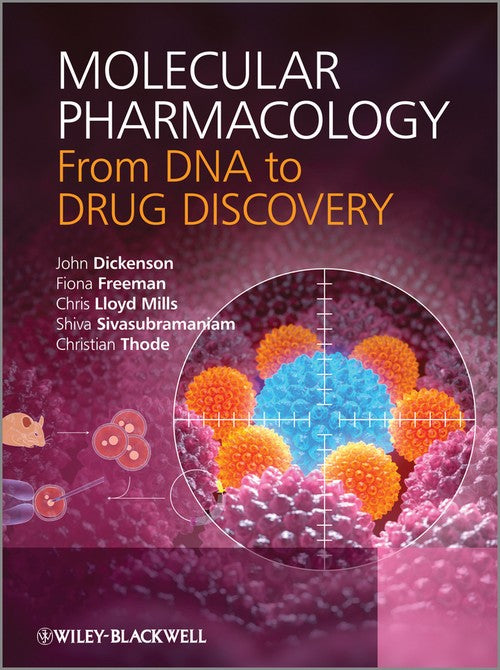 Molecular Pharmacology by John Dickenson ISBN 9780470684436