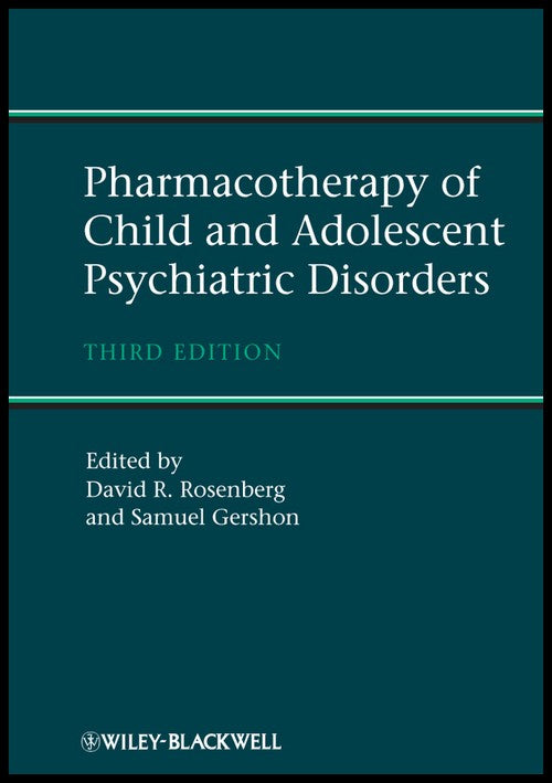 Pharmacotherapy of Child and Adolescent Psychiatric Disorders by David Rosenberg ISBN 9780470973769