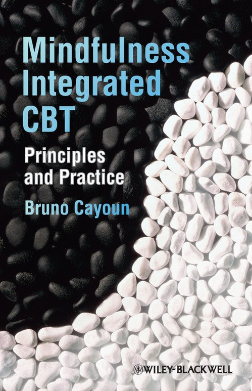 Mindfulness-integrated CBT by Bruno A Cayoun ISBN 9780470974957