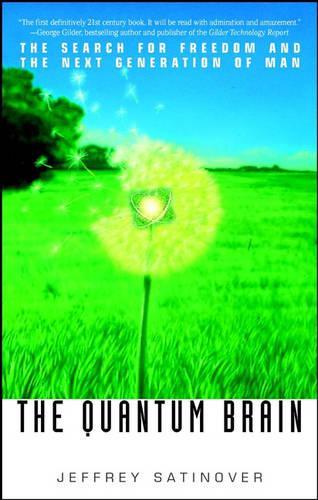 The Quantum Brain by Jeffrey Satinover ISBN 9780471441533