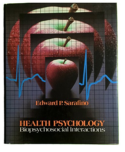 Health Psychology by Edward P Sarafino ISBN 9780471606062