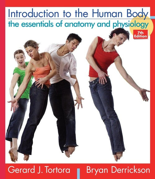 Introduction to the Human Body by Gerard J Tortora ISBN 9780471691235