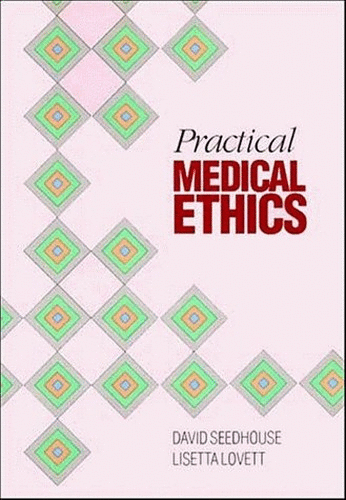 Practical Medical Ethics by David Seedhouse ISBN 9780471928430