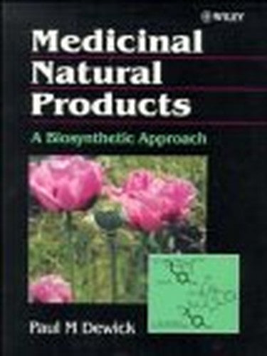 Medicinal Natural Products by Paul M Dewick ISBN 9780471974789