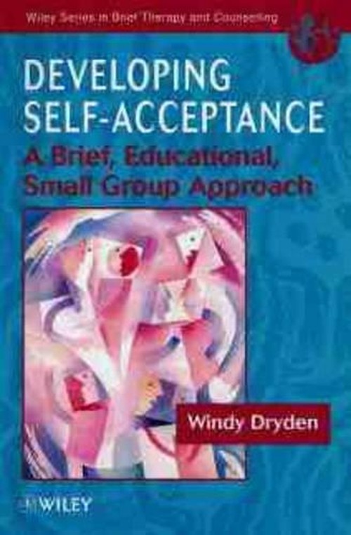 Developing Self-acceptance by Windy Dryden ISBN 9780471980995