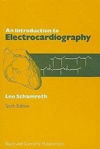 Introduction to Electrocardiography by Leo Schamroth ISBN 9780632009732