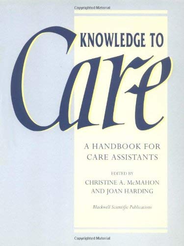 Knowledge to Care by Christine Mcmahon ISBN 9780632035854