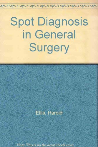 Spot Diagnosis in General Surgery by Harold Ellis ISBN 9780632037988
