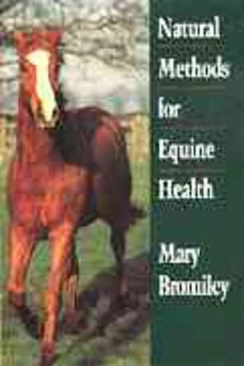 Natural Methods for Equine Health by Mary W Bromiley ISBN 9780632038183
