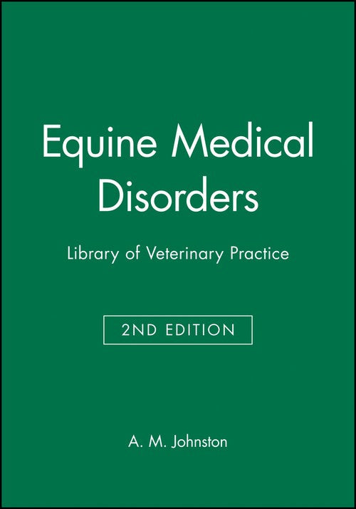 Equine Medical Disorders by A M Johnston ISBN 9780632038411