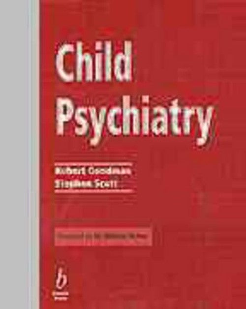 Child Psychiatry by Robert Goodman ISBN 9780632038855