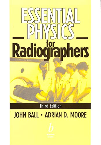 Essential Physics for Radiographers by John Ball ISBN 9780632039029