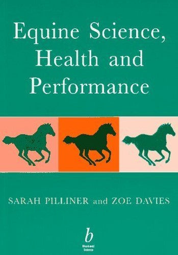 Equine Science, Health and Performance by Sarah Pilliner ISBN 9780632039135