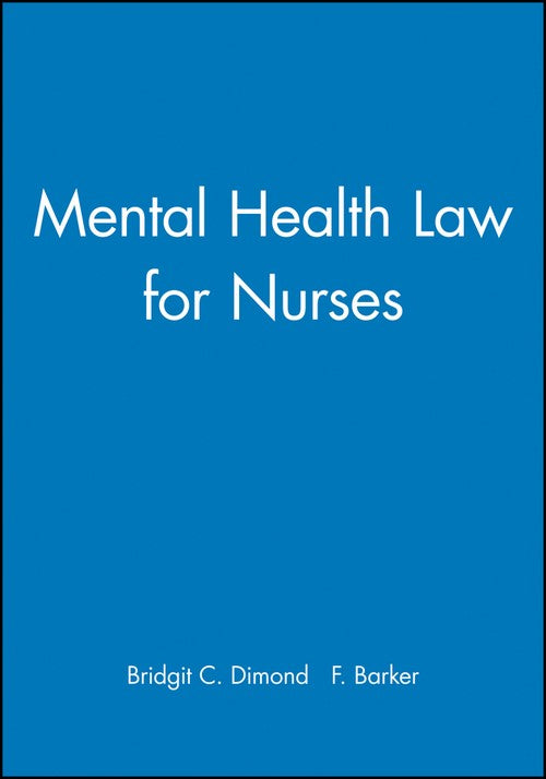 Mental Health Law for Nurses by Bridgit C Dimond ISBN 9780632039890