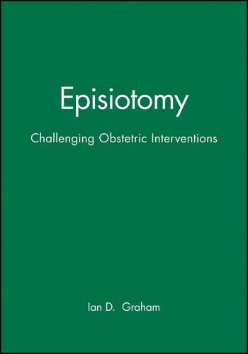 Episiotomy by Ian D Graham ISBN 9780632041459