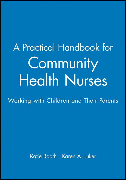 A Practical Handbook for Community Health Nurses by Katie Booth ISBN 9780632042463