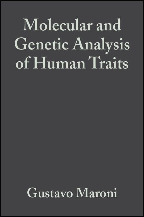 Molecular and Genetic Analysis of Human Traits by Gustavo Maroni ISBN 9780632043699