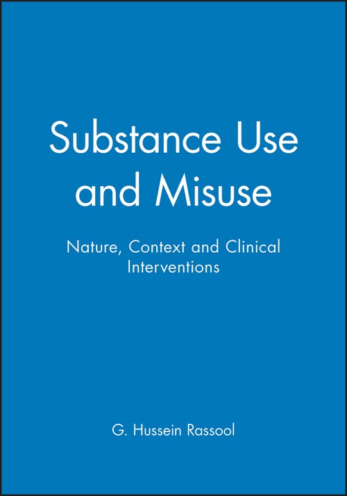 Substance Use and Misuse by G Hussein Rassool ISBN 9780632048847