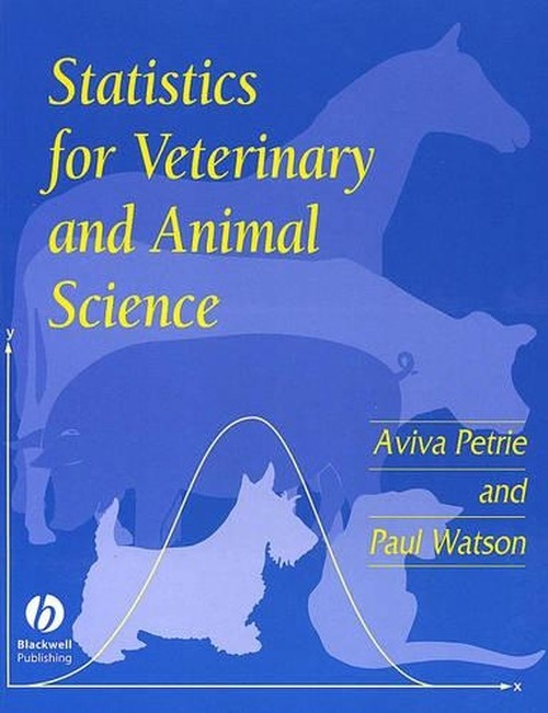 Statistics for Veterinary and Animal Science by Aviva Petrie ISBN 9780632050253