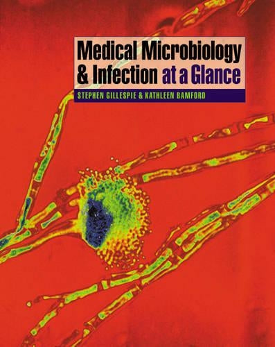 Medical Microbiology and Infection at a Glance by Stephen Gillespie ISBN 9780632050260
