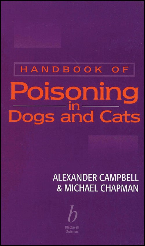 Handbook of Poisoning in Dogs and Cats by Alexander Campbell ISBN 9780632050291