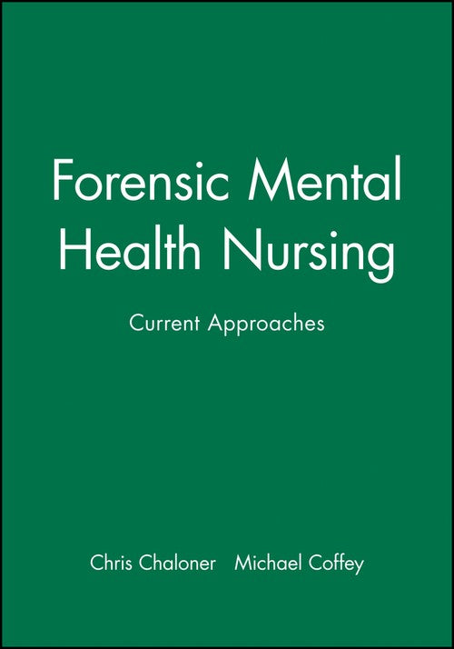 Forensic Mental Health Nursing by Chris Chaloner ISBN 9780632050314