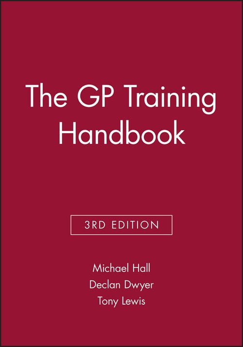 The GP Training Handbook by Michael Hall ISBN 9780632050390
