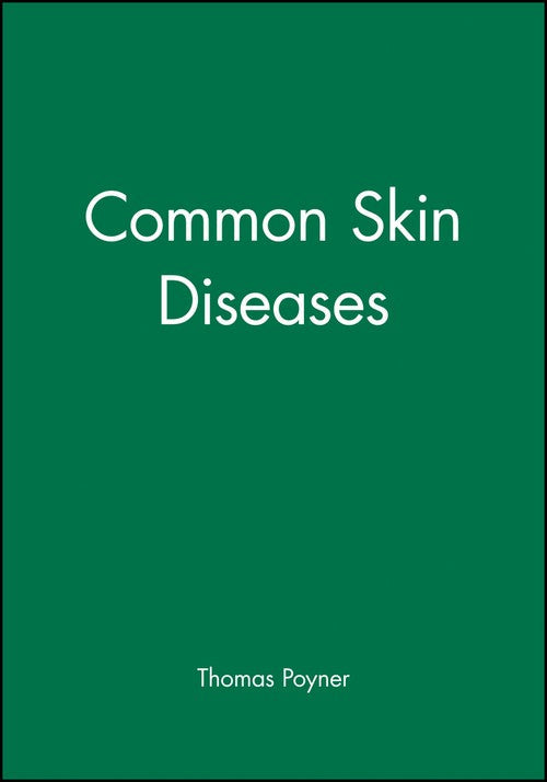 Common Skin Diseases by Thomas Poyner ISBN 9780632051342
