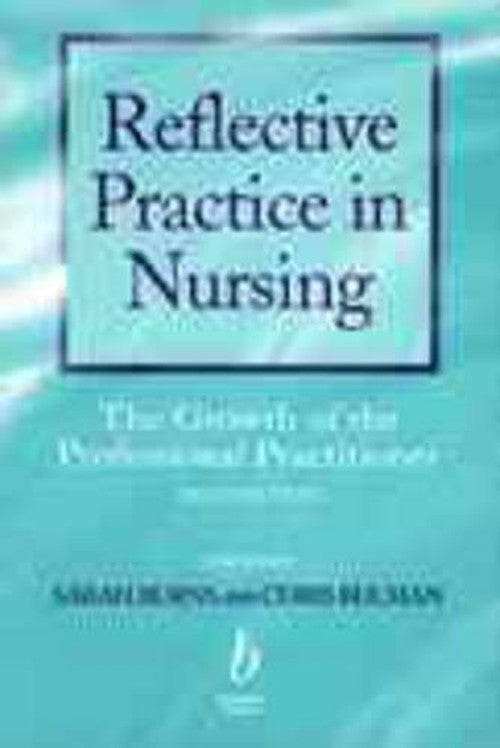 Reflective Practice in Nursing by Sarah Burns ISBN 9780632052912