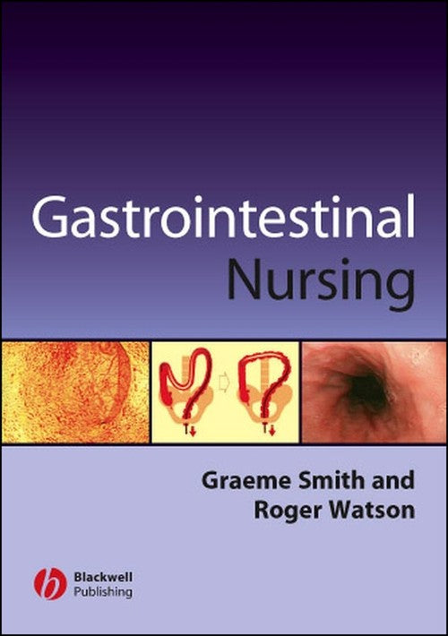 Gastrointestinal Nursing by Graeme Smith ISBN 9780632052943