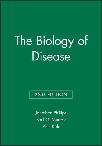 The Biology of Disease by Jonathan Phillips ISBN 9780632054046