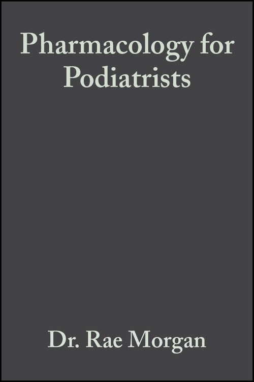Pharmacology for Podiatrists by Rae Morgan ISBN 9780632054459