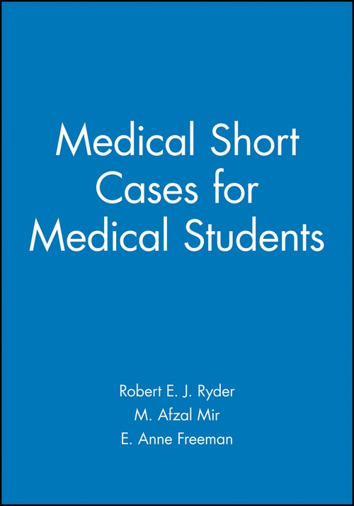 Medical Short Cases for Medical Students by Robert E J Ryder ISBN 9780632057290