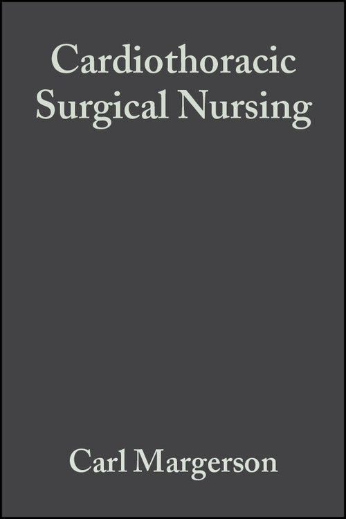Cardiothoracic Surgical Nursing by Carl Margerson ISBN 9780632059041