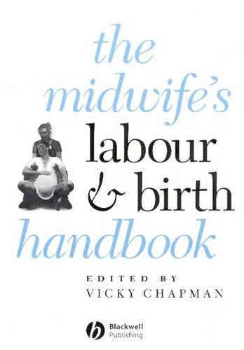 The Midwife's Labour and Birth Handbook by Vicky Chapman ISBN 9780632059430