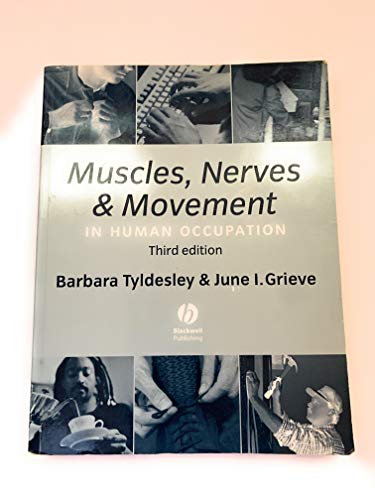 Muscles, Nerves and Movement in Human Occupation by Barbara Tyldesley