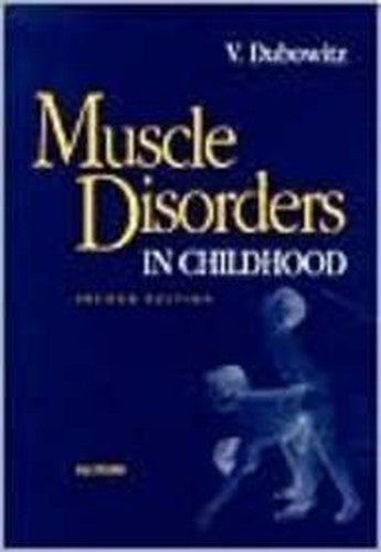 Muscle Disorders in Childhood by Victor Dubowitz ISBN 9780702014376