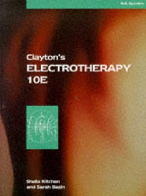 Clayton's Electrotherapy by Ebellis Clayton ISBN 9780702017629