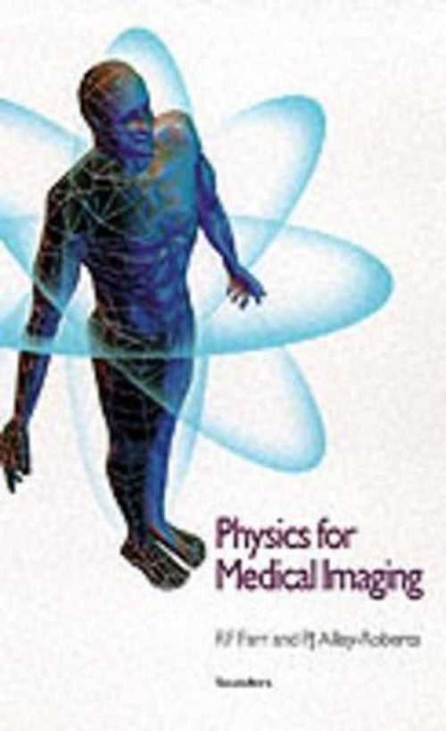 Physics for Medical Imaging by Rf Farr ISBN 9780702017704