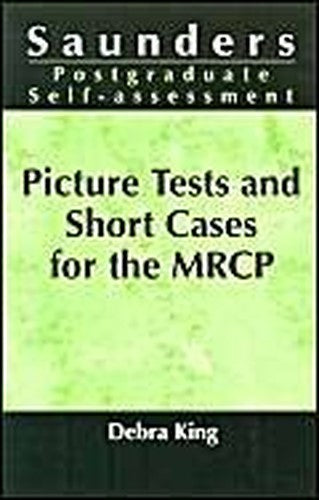 Picture Tests and Short Cases for the MRCP by Debra King ISBN 9780702018152