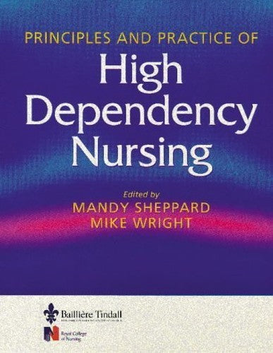 Principles and Practice of High Dependency Nursing by Mandy Sheppard ISBN 9780702021176