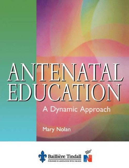 Antenatal Education by Mary L Nolan ISBN 9780702022791
