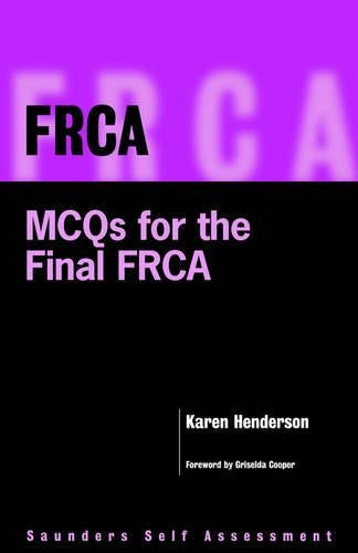 FRCA: MCQs for the Final FRCA by Karen Henderson ISBN 9780702023477