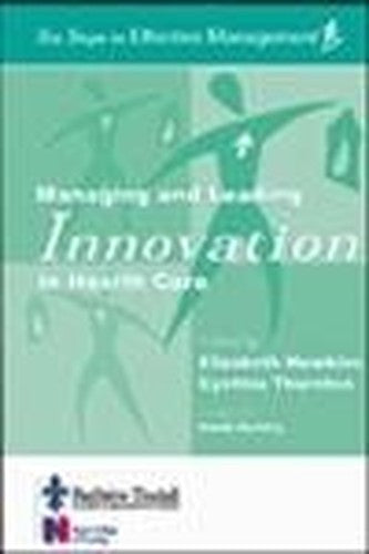 Managing and Leading Innovation in Health Care by Elizabeth Howkins Ba Msc Rgn Rhv Cpt Pgcea ISBN 9780702025525