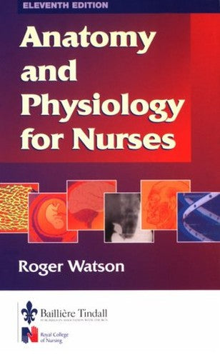 Anatomy and Physiology for Nurses by Roger Watson 9780702025853